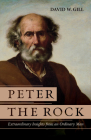 Peter the Rock By David W. Gill Cover Image