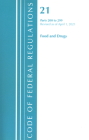 Code of Federal Regulations, Title 21 Food and Drugs 200-299, Revised as of April 1, 2020 Cover Image