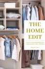 The Home Edit: A Guide to Organizing Home and Conquering the Clutter with Style (Essence Edition) By Margaret Trent Cover Image