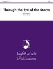 Through the Eye of the Storm: Score & Parts (Eighth Note Publications) By Ryan Meeboer (Composer) Cover Image