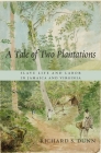 Tale of Two Plantations: Slave Life and Labor in Jamaica and Virginia Cover Image