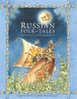 Russian Folk Tales By James Riordan (Retold by), Andrew Breakspeare (Illustrator) Cover Image