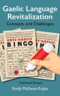 Gaelic Language Revitalization Concepts and Challenges: Collected Essays By Emily McEwan-Fujita Cover Image