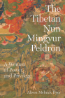 The Tibetan Nun Mingyur Peldrön: A Woman of Power and Privilege By Alison Melnick Dyer Cover Image