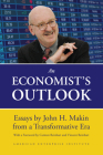 An Economist's Outlook: Essays by John H. Makin from a Transformative Era By John H. Makin Cover Image