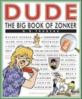 Dude: The Big Book of Zonker (Doonesbury #26) By G. B. Trudeau Cover Image
