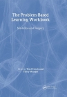 The Problem-Based Learning Workbook: Medicine and Surgery (Key Clinical Scenarios) Cover Image