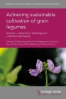 Achieving Sustainable Cultivation of Grain Legumes Volume 1: Advances in Breeding and Cultivation Techniques By Shoba Sivasankar (Contribution by), David Bergvinson (Editor), Pooran Gaur (Editor) Cover Image