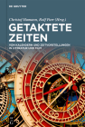 Getaktete Zeiten: Von Kalendern Und Zeitvorstellungen in Literatur Und Film By Christof Hamann (Editor), Rolf Parr (Editor) Cover Image