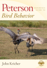 Peterson Reference Guide To Bird Behavior (Peterson Reference Guides) By John Kricher Cover Image