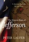 Elusive State of Jefferson: A Journey Through the 51st State By Peter Laufer Cover Image