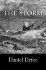 The Storm: or, a Collection of the most Remarkable Casualties and Disasters which Happen'd in the Late Dreadful Tempest, both by By Daniel Defoe Cover Image