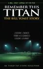 Remember This Titan: The Bill Yoast Story: Lessons Learned from a Celebrated Coach's Journey As Told to Steve Sullivan By Steve Sullivan Cover Image