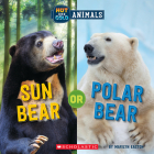 Sun Bear or Polar Bear (Hot and Cold Animals) By Marilyn Easton Cover Image