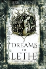 Dreams of Lethe: Lethe Chronicles II By Lexie Talionis Cover Image