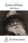 Leaves of Grass By The Perfect Library (Editor), Walt Whitman Cover Image