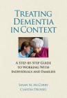 Treating Dementia in Context: A Step-By-Step Guide to Working with Individuals and Families Cover Image