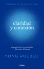 Claridad y conexión / Clarity & Connection By Yung Pueblo Cover Image