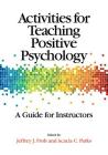 Activities for Teaching Positive Psychology: A Guide for Instructors By Jeffrey Froh, Acacia C. Parks Cover Image