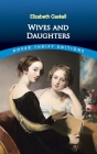 Wives and Daughters (Dover Thrift Editions) By Elizabeth Cleghorn Gaskell Cover Image