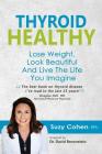 Thyroid Healthy: Lose Weight, Look Beautiful and Live the Life You Imagine By Suzy Cohen Rph Cover Image