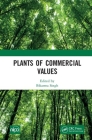 Plants of Commercial Values By Bikarma Singh (Editor) Cover Image