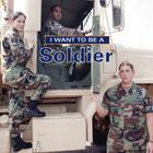 I Want to Be a Soldier By Dan Liebman Cover Image