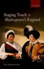 Staging Touch in Shakespeare's England Cover Image
