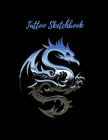 Tattoo Sketckbook: Tattoo Artist Sketchbook With Prompts For Drawing, Consultations And Creating Your Own Designs - Cute Blue Dragon Cover Image