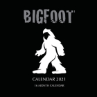 Bigfoot Calendar 2021: 16 Month Calendar Cover Image