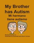 My Brother has Autism Mi hermano tiene autismo (English/Spanish) Cover Image