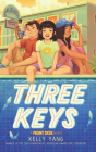 Three Keys: A Front Desk Novel By Kelly Yang Cover Image