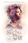 The Blazing Star By Imani Josey Cover Image