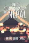 Public Administration in Nepal By Minto Jung Thapa Cover Image