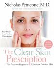 The Clear Skin Prescription: The Perricone Program to Eliminate Problem Skin Cover Image