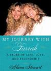 My Journey with Farrah: A Story of Life, Love, and Friendship By Alana Stewart Cover Image