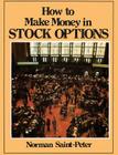 How to Make Money in Stock Options By Norman Saint Peter Cover Image