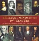 Brilliant Minds of the 19th Century Men, Women and Achievements Biography Grade 5 Children's Biographies By Dissected Lives Cover Image