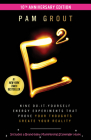 E-Squared: Nine Do-It-Yourself Energy Experiments That Prove Your Thoughts Create Your Reality By Pam Grout Cover Image