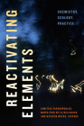 Reactivating Elements: Chemistry, Ecology, Practice Cover Image