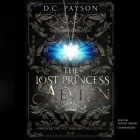 The Lost Princess of Aevilen By D. C. Payson, Sophie Amoss (Read by) Cover Image