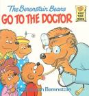 The Berenstain Bears Go to the Doctor (Berenstain Bears First Time Chapter Books) By Stan And Jan Berenstain Berenstain Cover Image
