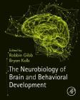 The Neurobiology of Brain and Behavioral Development Cover Image