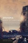 Dystopia and Economics: A Guide to Surviving Everything from the Apocalypse to Zombies (Routledge Economics and Popular Culture) Cover Image
