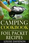 Camping Cookbook: Foil Packet Recipes Cover Image