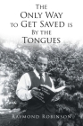 The Only Way to Get Saved is By the Tongues Cover Image