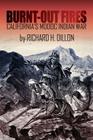 Burnt-Out Fires: California's Modoc Indian War By Richard Dillon Cover Image