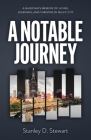 A Notable Journey: A Musician's Memoir of Living, Learning, and Thriving in Music City By Stanley D. Stewart Cover Image