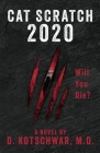 Cat Scratch Game 2020: Will You Die? By D. Kotschwar Cover Image