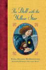 The Doll with the Yellow Star By Yona Zeldis McDonough, Kimberly Bulcken Root (Illustrator) Cover Image